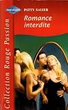 Romance interdite : Collection : Collection rouge passion n° 943