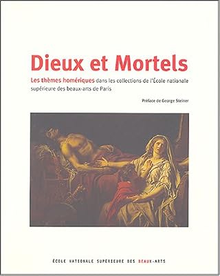 Dieux et mortels : Les thèmes homériques dans les collections de l'École des beaux-arts de Paris