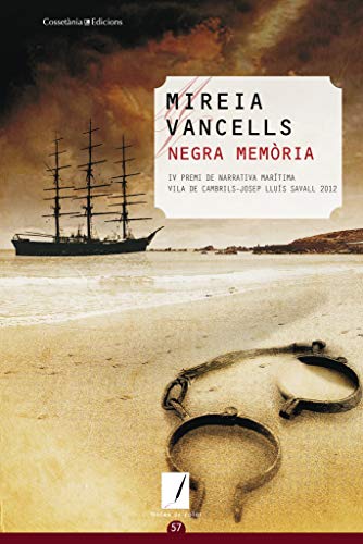 Negra Memoria: IV Premi de Narrativa Marítima Vila de Cambrils Josep Lluís Savall 2012: 57 (Notes de color)