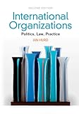 Image de International Organizations: Politics, Law, Practice
