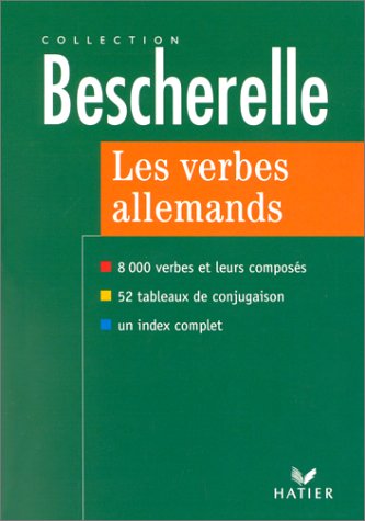 Les  Verbes allemands : formes et emplois. 8000 verbes et leurs composés, 52 tableaux de conjugaison, un index complet