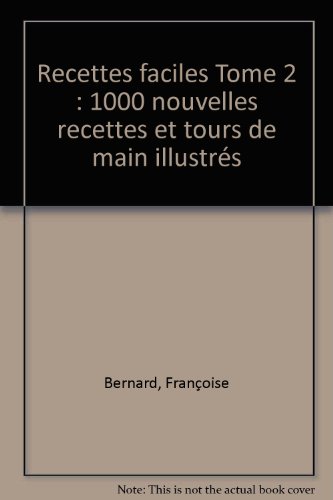 Download Les recettes faciles et conseils tome 2: micro ondes 1000 nouvelles et tours de mains illustrés Download Les recettes faciles et conseils tome 2: micro ondes 1000 nouvelles et tours de mains illustrés