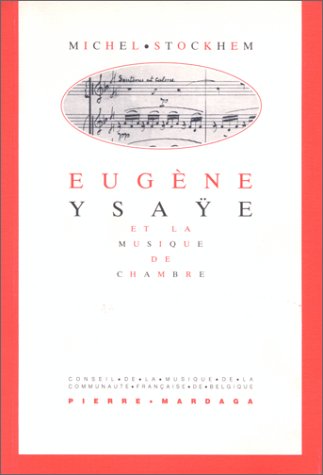 Download Eugène Ysaÿe et la musique de chambre Download Eugène Ysaÿe et la musique de chambre