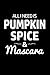 Produktbild All I Need Is Pumpkin Spice & Mascara: Writing Journal Lined, Diary, Notebook for Men & Women