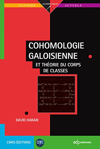 Cohomologie galoisienne et théorie du corps de classes Cohomologie galoisienne et théorie du corps de classes