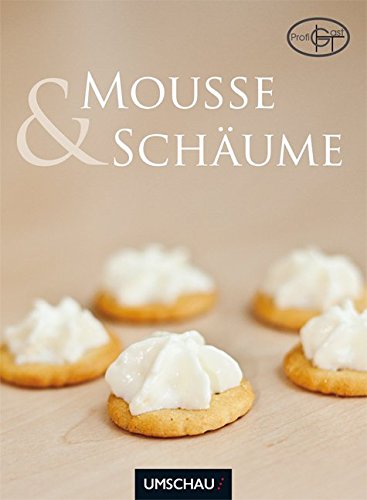 Download Mousses & Schäume - 42 kreative Rezeptideen mit dem Sahnesiphon Download Mousses & Schäume - 42 kreative Rezeptideen mit dem Sahnesiphon
