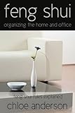 Image de Feng Shui: Organizing the Home and Office Feng Shui Rules Explained