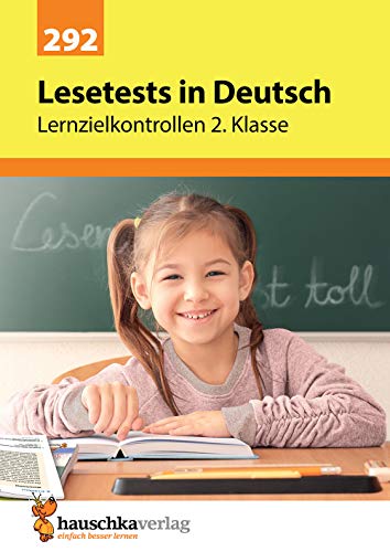 Lesetests in Deutsch - Lernzielkontrollen 2. Klasse (Lernzielkontrollen, Tests und Proben, Band 292)