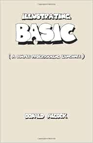 Illustrating Basic (A Simple Programming Language): Amazon.co.uk ...