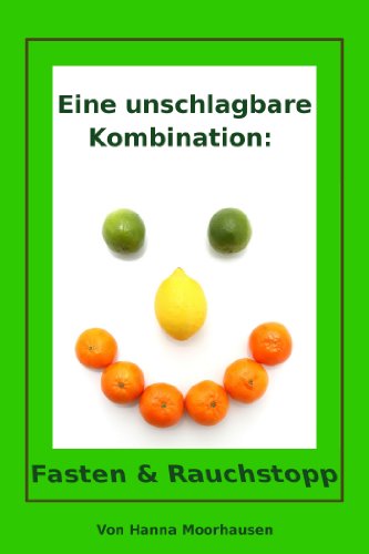 Download Eine unschlagbare Kombination: Fasten & Rauchstopp Download Eine unschlagbare Kombination: Fasten & Rauchstopp