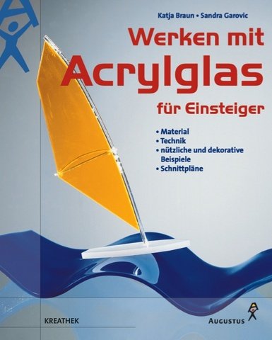 Preisvergleich Produktbild Werken mit Acrylglas für Einsteiger