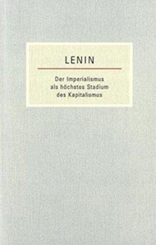 Download Der Imperialismus als höchstes Stadium des Kapitalismus: Gemeinveständlicher Abriss (Kleine Bücherei des Marxismus-Leninismus) Download Der Imperialismus als höchstes Stadium des Kapitalismus: Gemeinveständlicher Abriss (Kleine Bücherei des Marxismus-Leninismus)