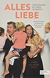 Alles Liebe: Familienleben mit einem Gendefekt by 
