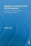 Image de Regulatory Governance and Risk Management: Occupational Health and Safety in the Coal Mining Industry (Routledge Advances in Management and Business S