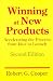 Winning At New Products: Accelerating The Process From Idea To Launch, Second Edition by Robert G. Cooper