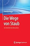 Die Wege von Staub: Im Umfeld des Menschen by 