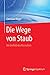 Die Wege von Staub: Im Umfeld des Menschen by 