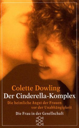 Download Der Cinderella-Komplex: Die heimliche Angst der Frauen vor der Unabhängigkeit Download Der Cinderella-Komplex: Die heimliche Angst der Frauen vor der Unabhängigkeit