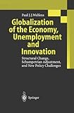 Image de Globalization of the Economy, Unemployment and Innovation: Structural Change, Schumpetrian Adjustment, and New Policy Challenges