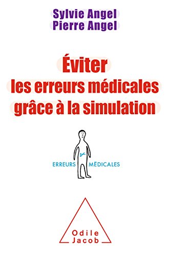 Éviter les erreurs médicales grâce à la simulation (OJ.SCIENCES) francais Éviter les erreurs médicales grâce à la simulation (OJ.SCIENCES) francais