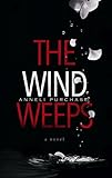 Image de The Wind Weeps (English Edition)
