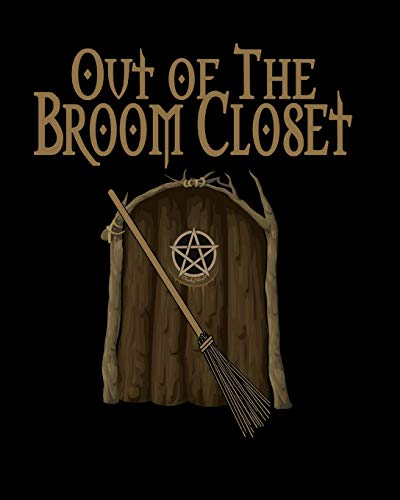 Out Of The Broom Closet Witch's Journal Blank Wiccan Notebook and Grimoire