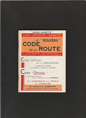 Le nouveau code de la route : Lois - Décrets - Arrêtés en ligne
