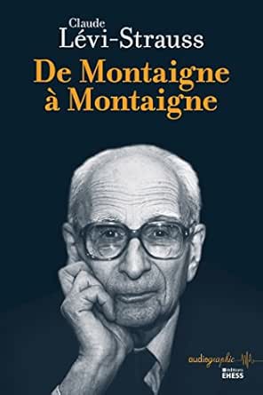 Risultati immagini per levi-strauss ea montaigne a montaigne immagini