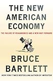Image de The New American Economy: The Failure of Reaganomics and a New Way Forward