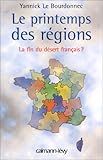 Le printemps des régions. La fin du désert français ?