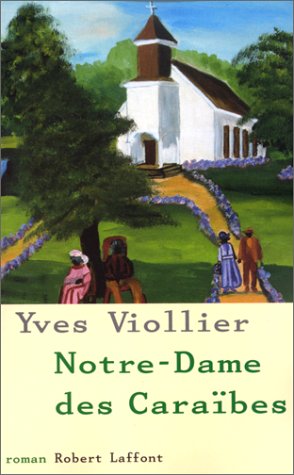 couverture de : Notre-Dame des Cara&iuml;bes