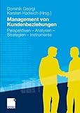 Management von Kundenbeziehungen: Perspektiven - Analysen - Strategien - Instrumente by Dominik Georgi, Karsten Hadwich