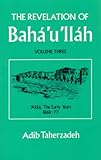 Image de The Revelation of Baha'u'llah Vol.3 (Revelation of Baha'u'llah Baghdad) (English Edition)