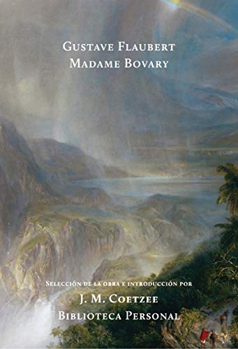 Madame Bovary : selección de la obra e introducción por J. M. Coetzee (Premio Nobel de Literatura) livre