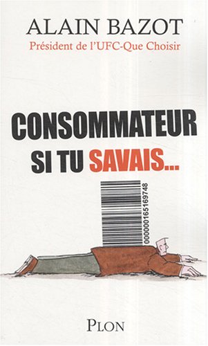 couverture de : Consommateur si tu savais