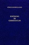 Einübung im Christentum. ( Gesammelte Werke und Tagebücher, 26. Abt. ( = Band 18 ))