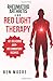 Produktbild Rheumatoid Arthritis and Red Light Therapy: 30-Day Complete Beginners Guide to Healing Inflammation, Chronic Pain and Rheumatoid Arthritis (101 Anti-inflammatory recipes included)