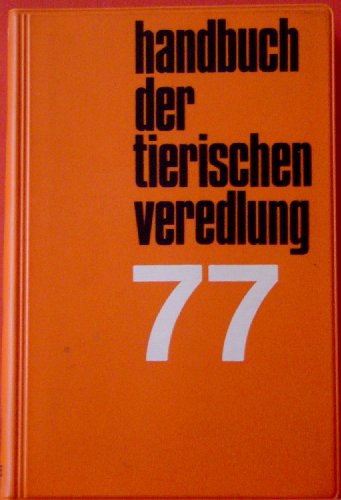 Handbuch der tierischen Veredlung 77