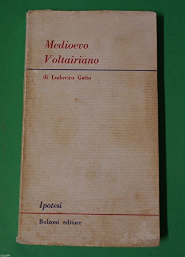 Medioevo Voltairiano - Ludovico Gatto - Prima Ed. Bulzoni 1972