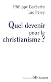 Quel devenir pour le christianisme ?