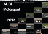 AUDI Motorsport (Wandkalender 2013 DIN A4 quer): Motorsport (Monatskalender, 14 Seiten) by 