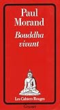Bouddha vivant : Chronique du XXe siècle