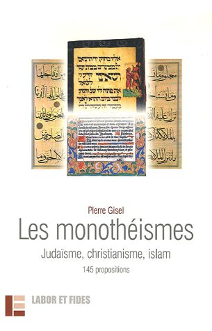 Les  Monothéismes : Judaïsme, Christianisme, Islam