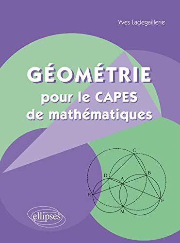 Télécharger Géométrie pour le CAPES de Mathématiques Francais PDF