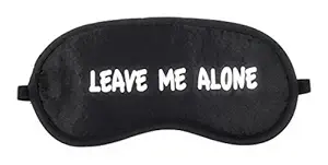 Message Eye Shade Blindfold Eyes Cover Sleeping Travel Rest Patch Blinder Relax, Complete black-out Design, snooze, slumber, hibernate ~ Super Soft & Comfortable For Proper Sleep (Leave Me Alone)