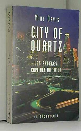 City of Quartz : Los Angeles, capitale du futur City of Quartz : Los Angeles, capitale du futur