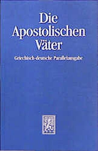 Download Die Apostolischen Väter Griechisch Deutsche - 