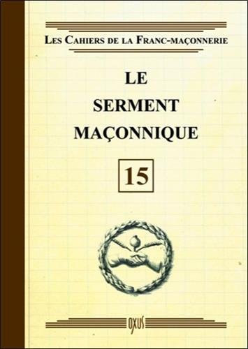 Download Le serment maçonnique - Livret 15 Download Le serment maçonnique - Livret 15