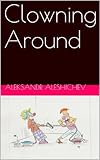 Image de Clowning Around (Clown Series Book 1) (English Edition)