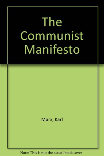 The Communist Manifesto The Communist Manifesto